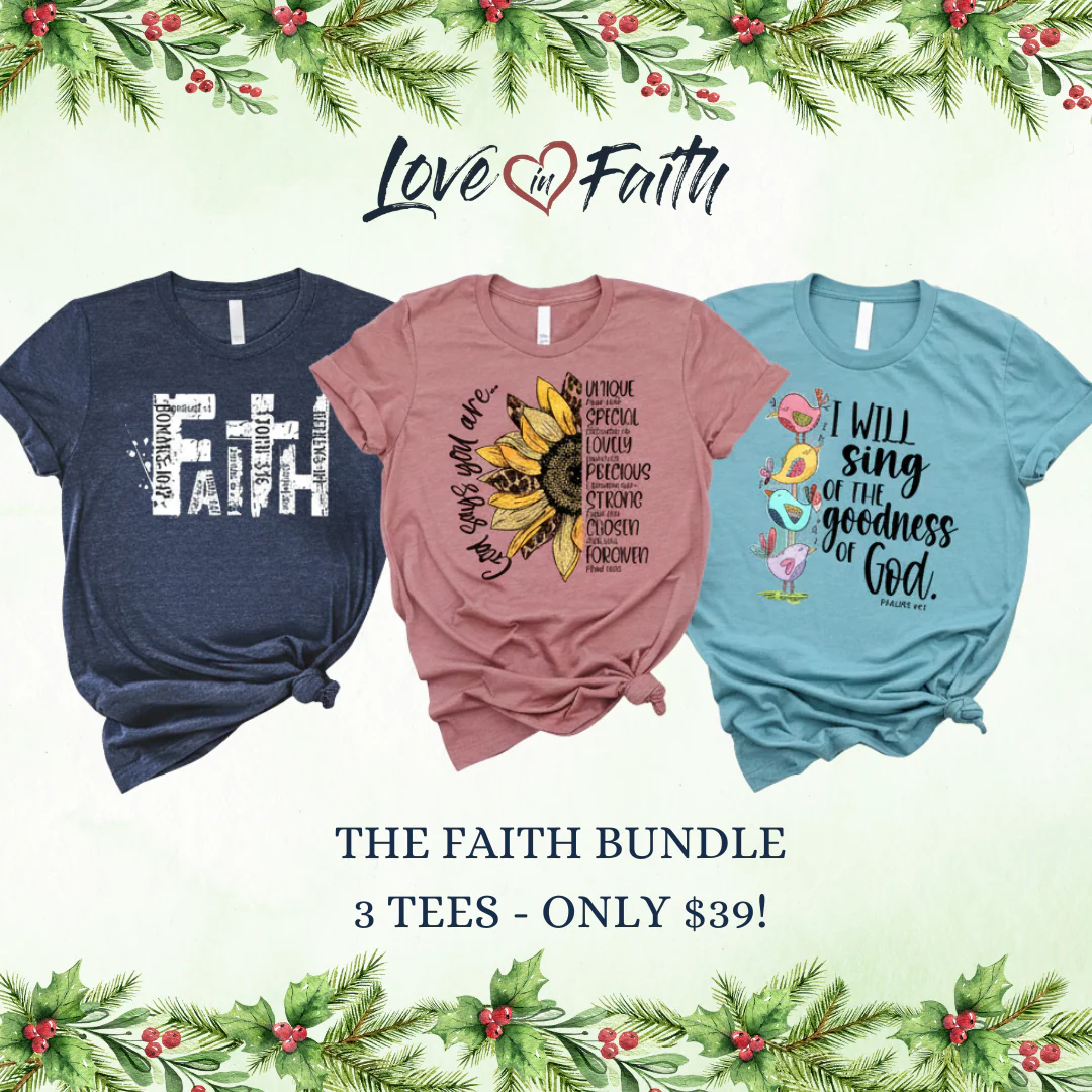 Faith Bundle - 3 Tees For $39!