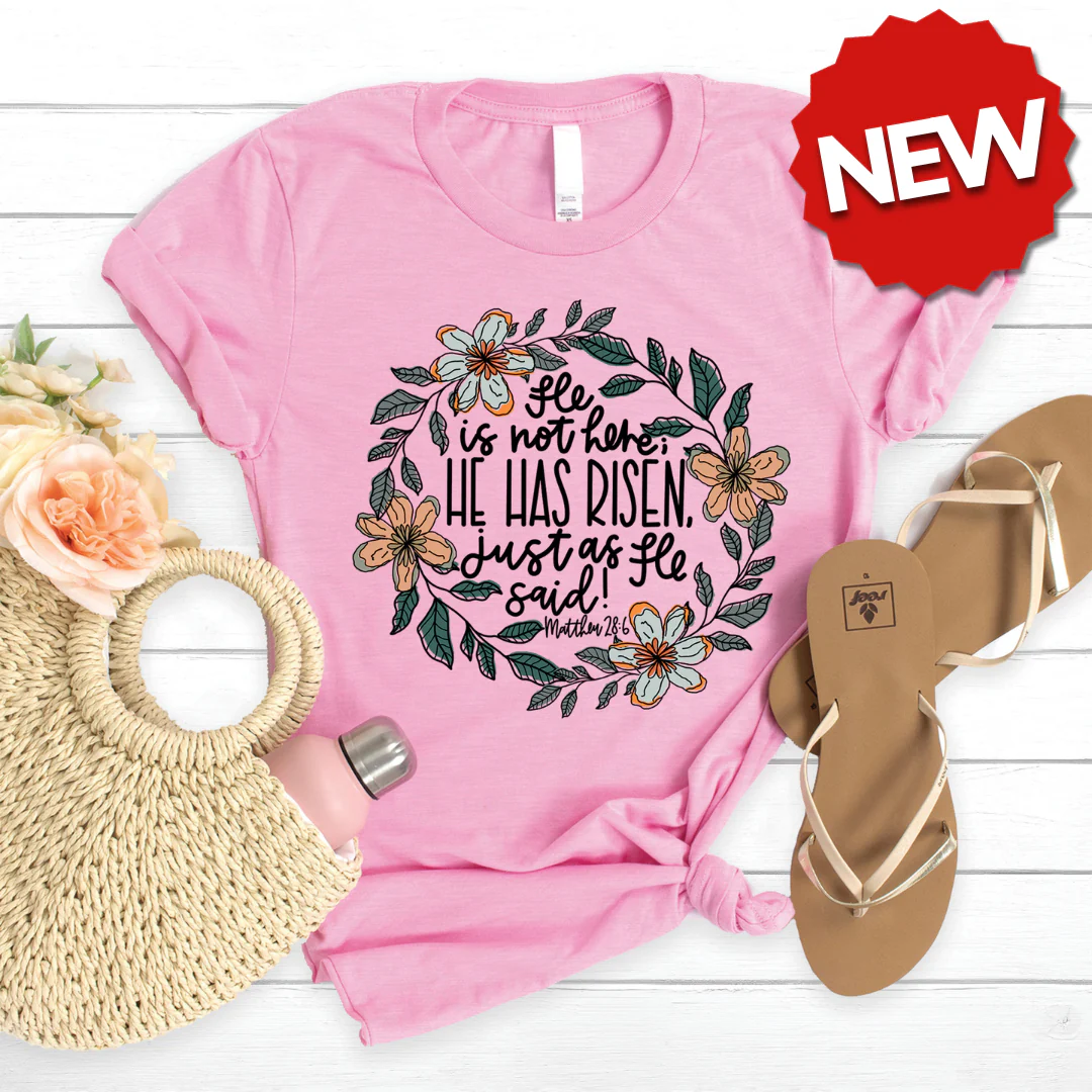 He Has Risen Tee