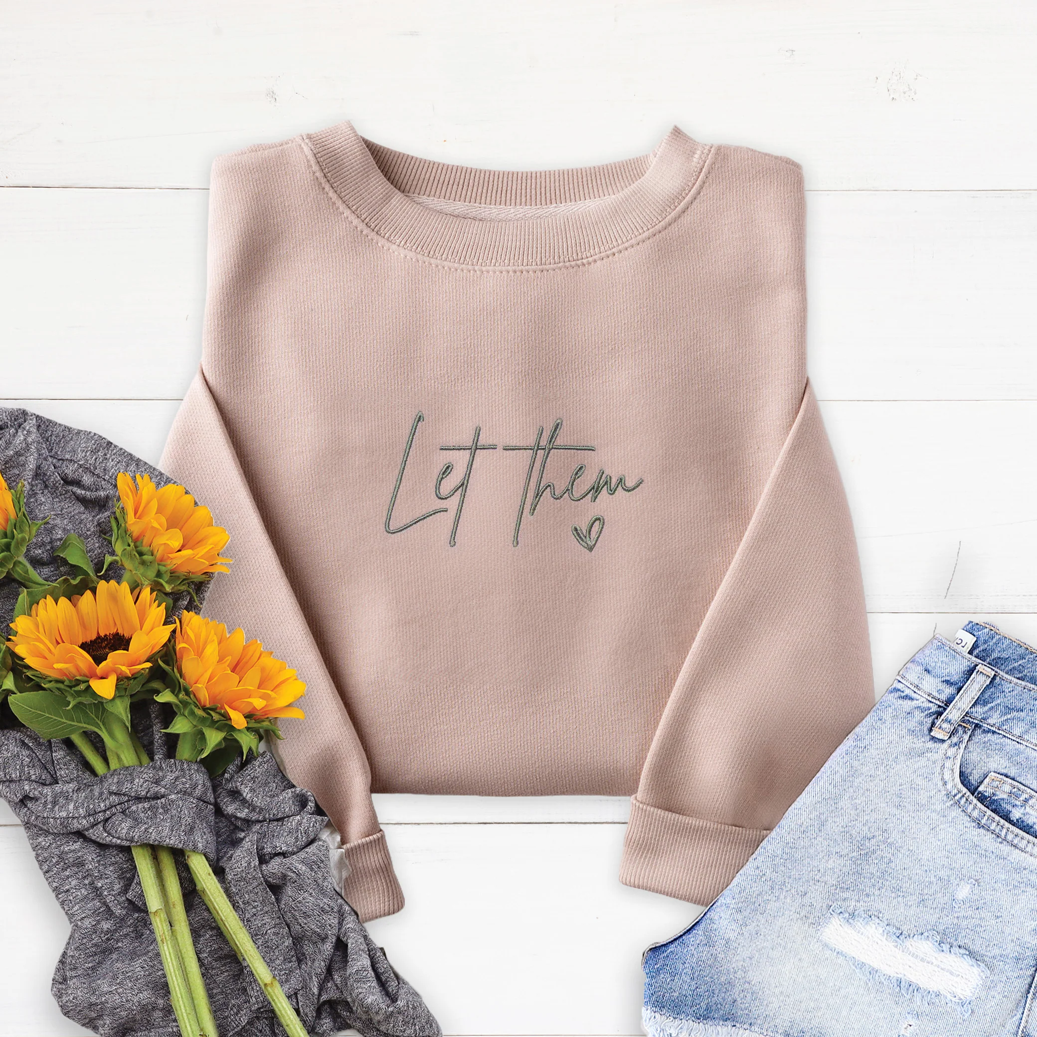 Embroidered Let Them Sweatshirt
