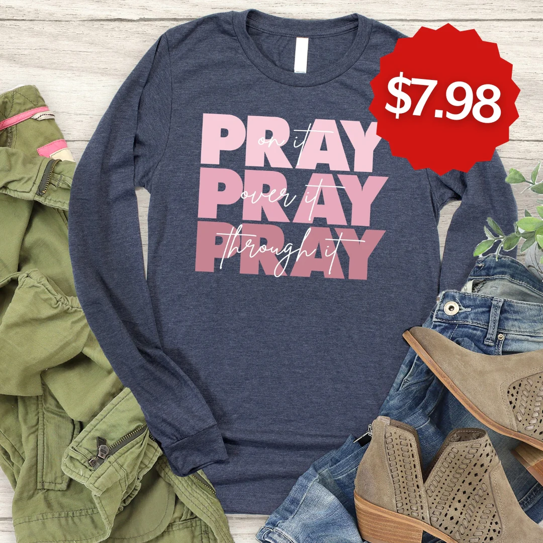Pray On It Long Sleeve