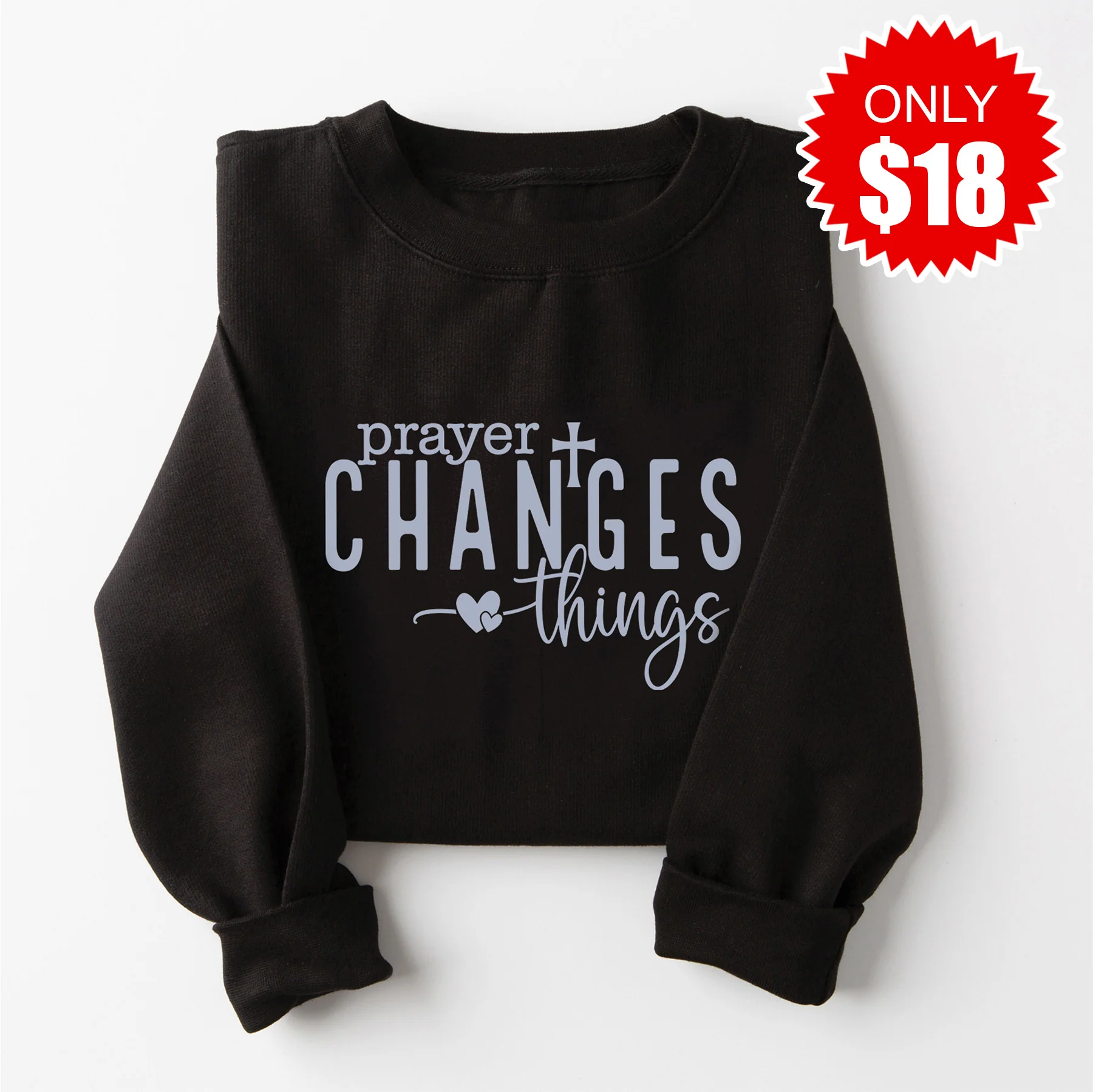 Prayer Changes Things Sweatshirt - Black - 18