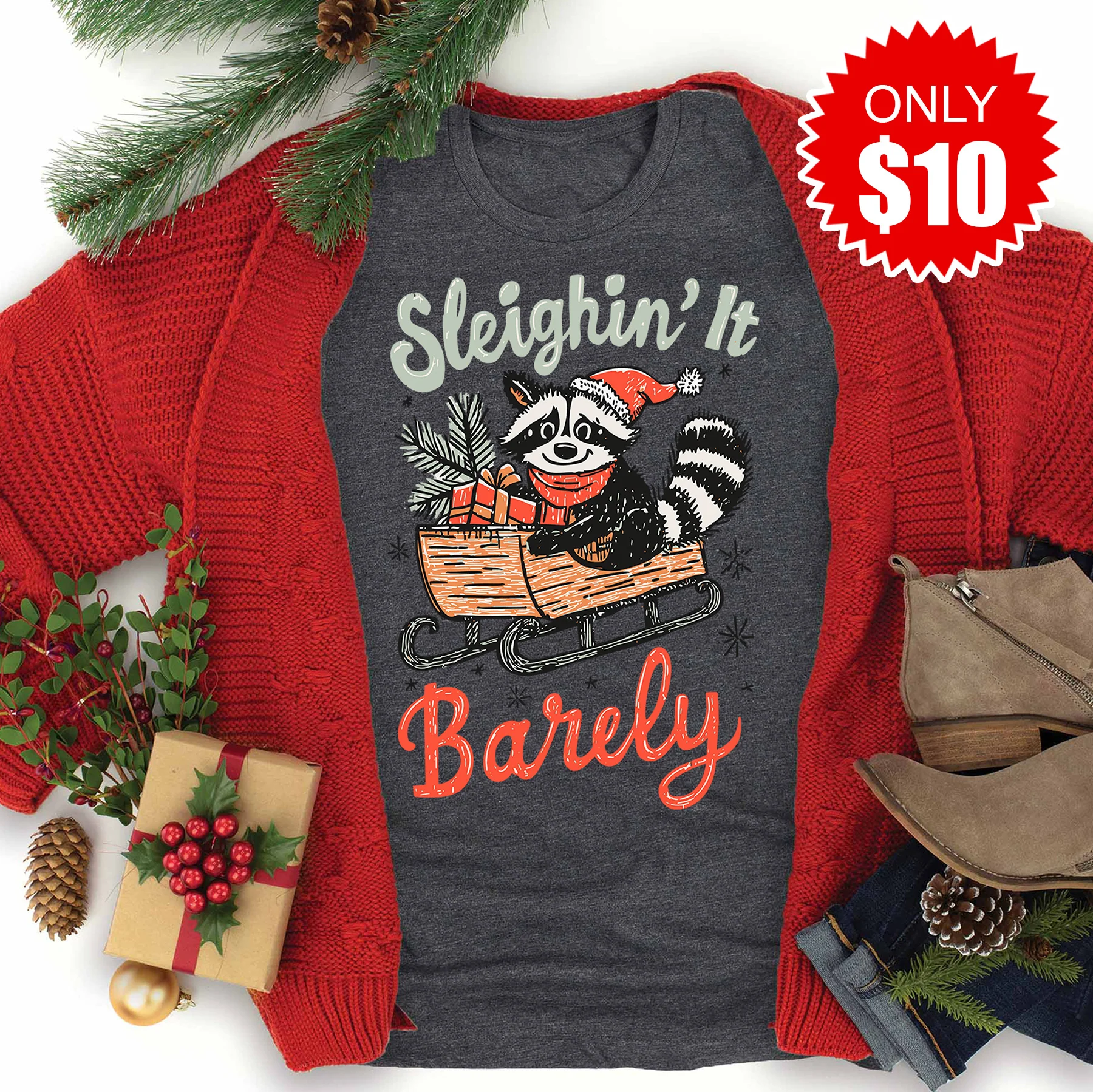 Sleighin' It Barely Tee - 10